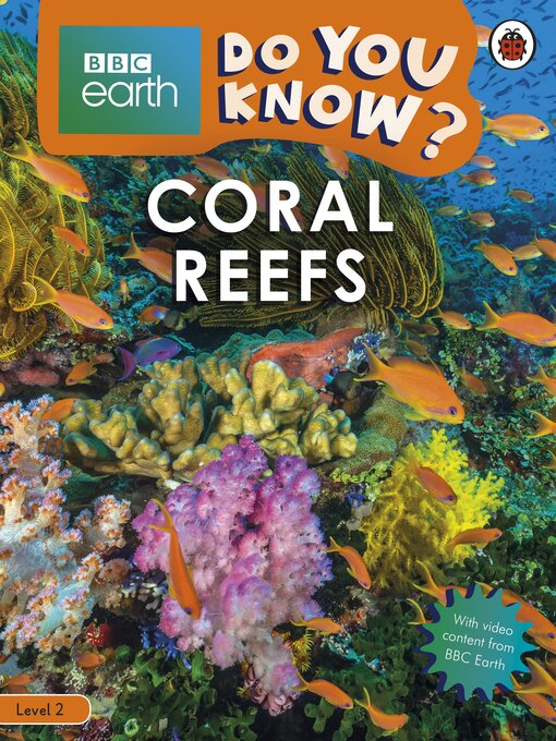 Title details for Do You Know? Level 2 – BBC Earth Coral Reefs by Ladybird - Available
